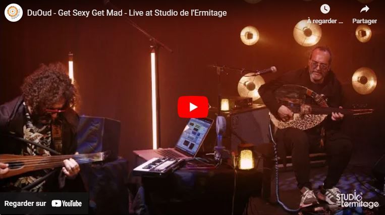 DuOud - Get sexy get mad - Live @Studio de l'Ermitage