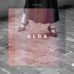 Ecoutez “Craving” le 1er single de l'album "Touching the Invisible" de Olga Amelchenko.
